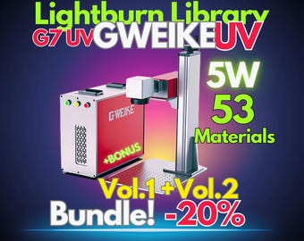 Gweike G7 UV 5W Laser Engraver Lightburn Library 53 Materials Settings–5 Lens Vol1+Vol.2 + BONUS!