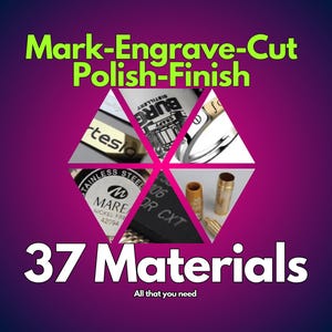 May include: A collage of different materials that can be marked, engraved, cut, polished, and finished. The materials include metal, wood, and plastic. The text "37 Materials" and "All that you need" is displayed on the image.