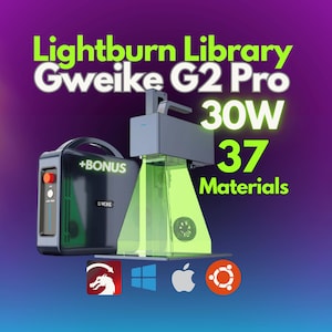 Pode incluir: Um gravador a laser verde e preto com uma função bônus, um gravador a laser cinza com uma luz verde, e o texto "Lightburn Library Gweike G2 Pro 30W 37 Materials". A imagem também mostra logotipos do Linux, Windows e Apple.
