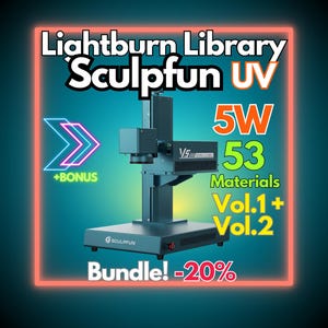 May include: A dark teal laser engraving machine with the text "Lightburn Library Sculpfun UV 5W 53 Materials Vol.1 + Vol.2" and "Bundle! -20%" in a neon orange frame. The machine has a bonus arrow graphic.