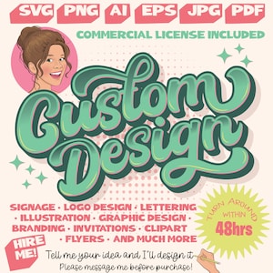 May include: A digital graphic advertisement featuring the text Custom Design in large green script. It includes a cartoon illustration of a person, a list of services like logo design and branding, and the text Turn Around Within 48hrs.