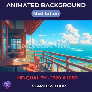 Puede incluir: Imagen de fondo animada con el texto "ANIMATED BACKGROUND" y "Meditation". La escena muestra un balcón junto al mar con una mesa y sillas, con vistas a un océano y un cielo azul brillante. También es visible el texto "DREAMSCAPE LOOPS".