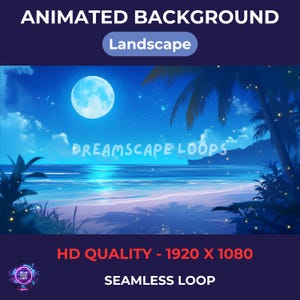 May include: Animated landscape background with a full moon over a beach scene. The image features the text "DREAMSCAPE LOOPS" and "HD QUALITY - 1920 X 1080 SEAMLESS LOOP". The color palette includes shades of blue, white, and touches of green.
