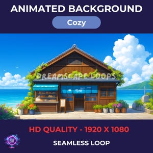May include: An animated background image featuring a cozy Japanese-style shop on a beach. The shop has a wooden exterior, blue awnings, and a sign. The image includes the text "ANIMATED BACKGROUND", "Cozy", "DREAMSCAPE LOOPS", "HD QUALITY - 1920 X 1080", and "SEAMLESS LOOP".
