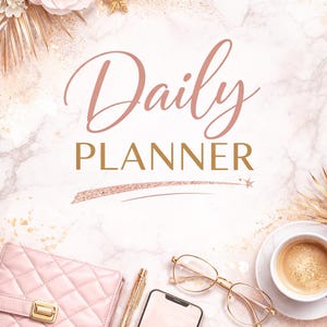 May include: A pink daily planner with the words "Daily Planner" in elegant script. The image includes a pink quilted notebook, a gold pen, a smartphone, glasses, and a cup of coffee, all arranged on a marble background.