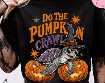 Do The Pumpkin Crawl PNG, Funny Halloween Turtle PNG, Pumpkin Halloween PNG, Fall Sublimation, Spooky Season  T shirt , Digital Download