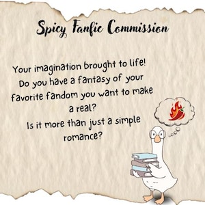 Op de afbeelding: Illustratie met tekst: "Spicy Fanfic Commission." Een cartoon gans met een bril houdt boeken vast en denkt aan een chilipeper met vlammen. Tekst vraagt of de kijker een fantasie heeft die ze willen waarmaken.