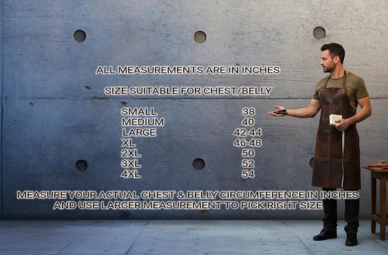 May include: A man wearing a brown leather apron, standing next to a chart with chest/belly measurements in inches. The chart lists sizes from Small (38 inches) to 4XL (54 inches). The text reads: "Measure your actual chest & belly circumference in inches and use larger measurement to pick right size."