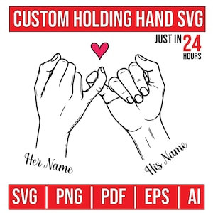 Custom Holding Hands SVG, Couple Tshirt Design SVG, Gift For Couple, Couple In Love Svg, Anniversary Gift, Customize With Names, Dates