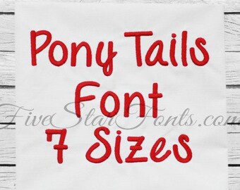 Pony Tails Embroidery Font 7 Sizes included Machine Embroidery Font BX font