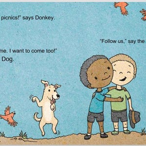 May include: A children's book illustration with a blue background. A donkey, dog, two boys, and a monkey are depicted. Text includes "Don't forget me. I love picnics!" and "Follow us." The illustration has a cartoon style with orange birds.