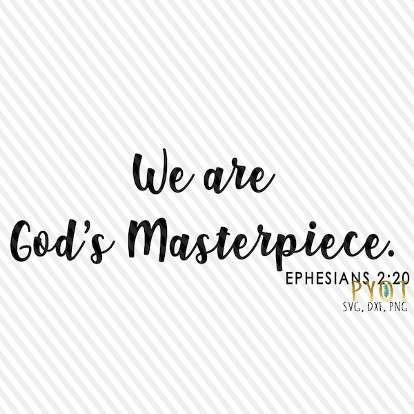 We are God's Masterpiece SVG, DXF, PNG