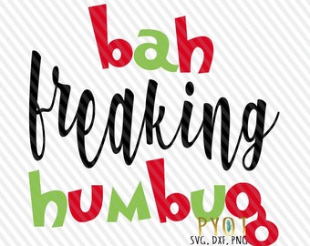 Bah Freaking Humbug SVG, DXF, PNG