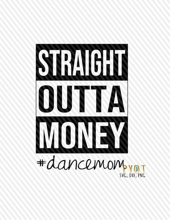 Free Free 325 Straight Outta Money Svg Free SVG PNG EPS DXF File