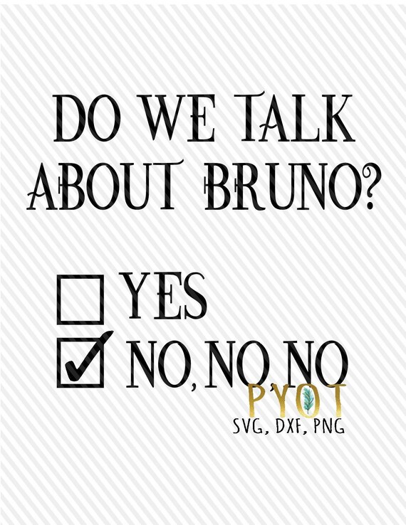 Do We Talk About Bruno SVG DXF PNG Etsy