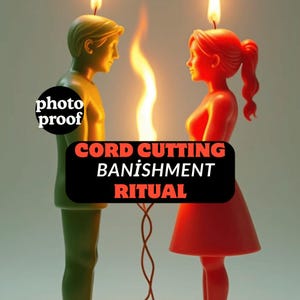 Personalized Cord Cutting Ritual: Break Up Spell, Bad Energy Removal