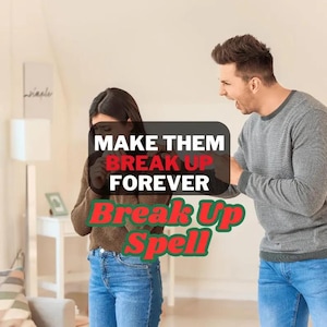 Break Up Spell, Powerful Separate Spell, Extra Strong Separation, Third Party Removal Ritual, Same Day Casting, Banishing Spell, Divorce