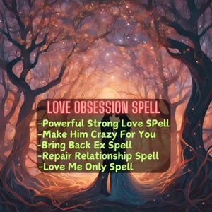 Love Spell, Obsession Love Spell, Bring Back Ex Spell, Love Me Only Spell, Find True Love Spell, Powerful Strong Commitment Spell