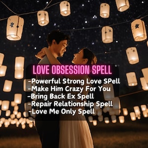 Love Spell, Obsession Love Spell, Bring Back Ex Spell, Love Me Only Spell, Find True Love Spell, Powerful Strong Commitment Spell