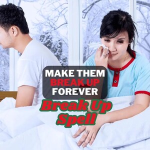 Powerful Break Up Spell: End Relationship, Remove Third Party