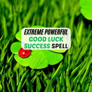 Good Luck Success Spell, Open Your Path To Higher Success! Get Money, Love, Fame, Attract Luck Spell EXTRA STRONG, Powerful Spell, Same Day