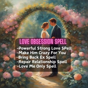 Love Spell, Obsession Love Spell, Bring Back Ex Spell, Love Me Only Spell, Find True Love Spell, Powerful Strong Commitment Spell