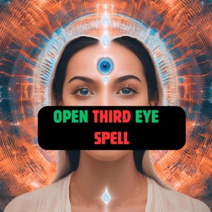 Third Eye Opening Spell, 3rd Eye Activation Spell, Hidden Abilities, THIRD EYE AWAKENING Spell/ Unlock Your Psychic Potential, Same Day