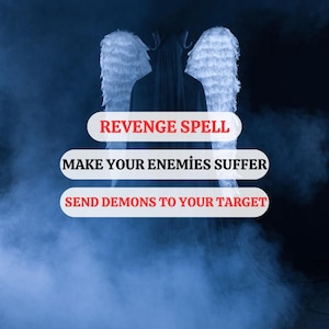 Revenge Spell, Powerful Revenge Ritual, Make Them Pay Spell, Justice Spell, Destroy Your Enemies, Curse Ritual Spell