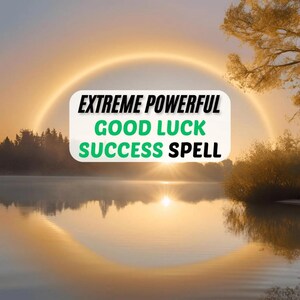 Good Luck Success Spell: Abundance, Career, Love