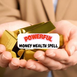 Powerful Money Wealth Spell: Success & Luck - Same Day Casting