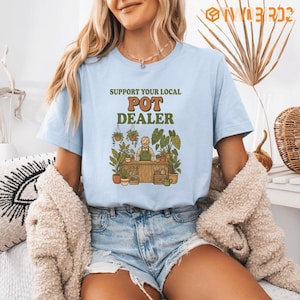 Support Your Local Pot Dealer PNG: Funny Gardening Plant Lover Quote Design Houseplant Humor png Green Thumb Graphic (Digital Download)