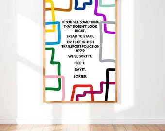 See it, Say it, Sorted. Poster | London Underground Print | A1, A2, A3, A4 | London Tube Lines Wall Art | England Trains Poster