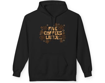 Hoodie van Five Coffees Later | Retro bloemen koffiecitaat