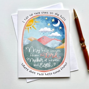 May include: Watercolor illustration of a sky with clouds, sun, moon, and stars. The text "I lift up my eyes to the hills" is at the top of the image. The text "My help comes from the Lord Maker of heaven and Earth" is in the center of the image. The text "Where does my help come from? Psalm 121:1-2" is at the bottom of the image.