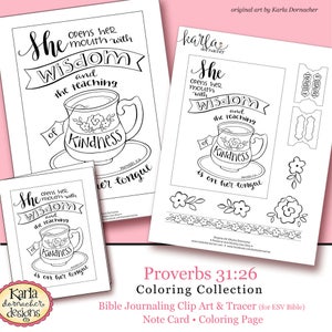 May include: Black and white printable coloring page featuring a teacup with flowers and the text "She opens her mouth with Wisdom and the teaching of Kindness is on her tongue" from Proverbs 31:26. The page includes a note card, clip art, and a tracer.