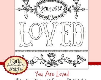 YOU ARE LOVED... Color-Your-Own Digital Art Words of Affirmation 4" Square Inspirational Quote Christian Printable Instant Download