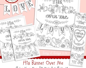 VALENTINE... SONG of SONGS... His Banner Over Me Is Love, Coloring Collection Bible Journaling Bookmarks Instant Download, Christian