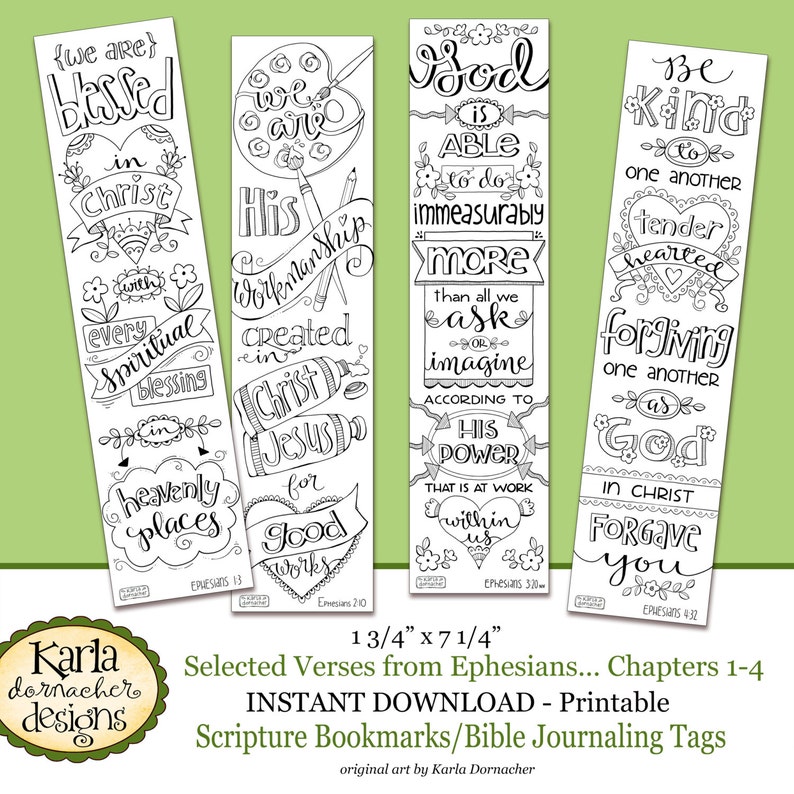 May include: Four printable bookmarks with black and white illustrations and text from the book of Ephesians. The bookmarks feature verses about being blessed in Christ, God's workmanship, God's power, and being kind and forgiving. The bookmarks are 1 3/4 inches by 7 1/4 inches.
