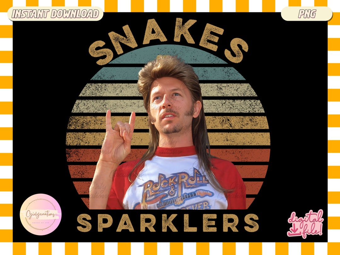 Joe Dirt Snakes Sparklers Png Joe Dirt 4th of July Png Joe Etsy UK