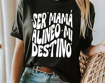 Mom Shirt for Mother’s Day - Spanish Quote T-Shirt - Gift for New Moms - Comfy & Trendy Tee - Aesthetic Graphic Tee for Women
