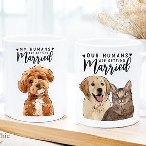 Custom Pet Portrait Engagement Mug, My Humans Are Getting Married Mug, Engagement Pet Gifts for Bride to Be, Wedding Gift, Bachelorette Gift