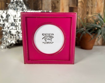 6x6 Circle Frame  - SHIPS TODAY - Circle Opening Outside Cove Build up with Vintage Cerise Pink Finish - In Stock 6 x 6" Handmade Frame