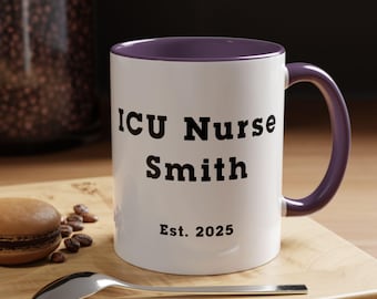 Funny ICU Nurse Mug Gift, “It’s ICU Nurse, Actually” Custom Name & Year, RN Graduation Gift, Personalized Coffee Cup for Her, M0059