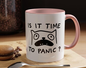 Funny Cat Mug, Is It Time To Panic?, Quirky Meme Gift for Cat Lovers, Colorful Coffee Mug, Gift for Her, Office Humor Cup, X0026