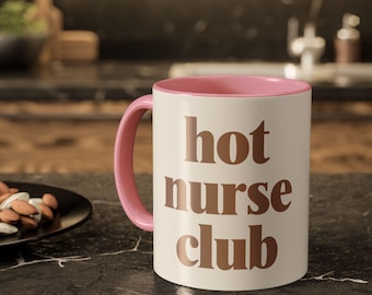 Hot Nurse Club Mug, Funny Nurse Gift, Bold Sassy Coffee Cup for RN & Healthcare Workers, Gift for Nurses, Unique Gift for Nurses, M0060