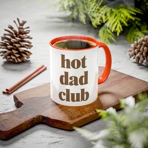 Hot Dad Club Mug, Funny Dad Gift from Kid, New Dad Coffee Cup, Father's Day Gift for Husband, Personalized Dad Cup, Funny Mug for Dad, M0062 image 5