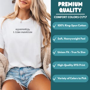 Apparently I Like Sunshine T-shirt, Premium Quality Tee, Comfort Colors C1717, Unisex Fit, Soft Heavyweight Feel, Variety of Colors