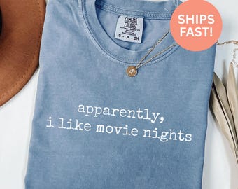 Comfort Colors® Apparently I Like Movie Nights Shirt Movie Night Shirt Funny Shirt For Movie Lovers Introvert Gift For Movie Buff T Shirt