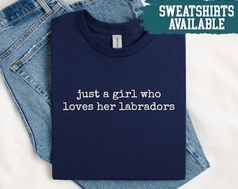 Camiseta "Solo una chica que ama a sus labradores", camiseta de perro labrador, camiseta para amantes de los perros, regalo para mamá de perro, camiseta de labrador retriever, camiseta de labrador para mujer
