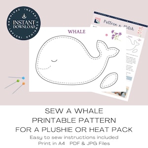 May include: A printable sewing pattern for a whale plushie or heat pack, featuring a black outline of a whale body and a separate fin. The document includes the text WHALE, Pattern n Stitch, and instructions for assembly on A4 paper.